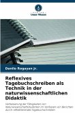 Reflexives Tagebuchschreiben als Technik in der naturwissenschaftlichen Didaktik