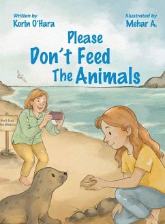 Please Don't Feed the Animals - O'Hara, Korin