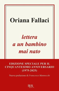 Lettera a un bambino mai nato - Fallaci, Oriana Lettera a un bambino mai nato - Fallaci, Oriana
