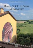 Il Muro Dipinto di Dozza dal 1960 al 2025