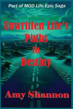 Unwritten Life Paths to Destiny - Shannon, Amy C
