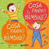 Cosa fanno le bambine? Cosa fanno i bambini?