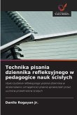 Technika pisania dziennika refleksyjnego w pedagogice nauk ¿cis¿ych