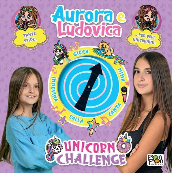 Unicorn Challenge. Aurora e Ludovica. Libro Spinner