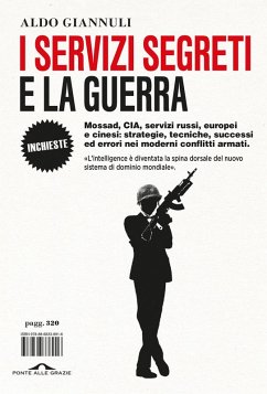 I servizi segreti e la guerra - Giannuli, Aldo I servizi segreti e la guerra - Giannuli, Aldo