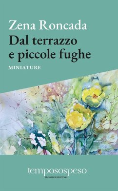 Cover Dal terrazzo e piccole fughe. Miniature