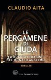 Le pergamene di Giuda. La quarta indagine del monaco Anselmo Le pergamene di Giuda. La quarta indagine del monaco Anselmo