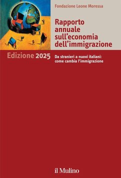 Rapporto annuale sull'economia dell'immigrazione 2025. Da stranieri a nuovi italiani: come cambia l'immigrazione