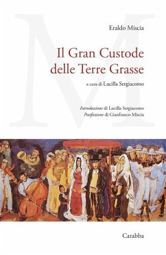 Il Gran Custode delle Terre Grasse - Miscia, Eraldo
