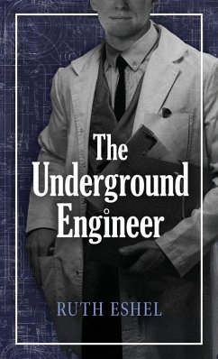 The Underground Engineer - Ruth Eshel The Underground Engineer - Ruth Eshel
