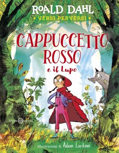 Cappuccetto rosso e il Lupo - Dahl, Roald; Larkum, Adam