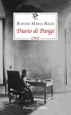Diario di Parigi (1902) - Rilke, Rainer Maria Diario di Parigi (1902) - Rilke, Rainer Maria