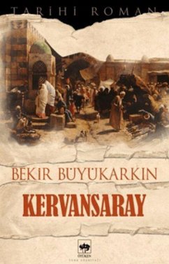 Kervansaray - Büyükarkin, Bekir