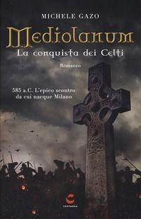 Cover Mediolanum. La conquista dei Celti