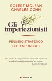 Gli imperfezionisti. Pensiero strategico per tempi incerti