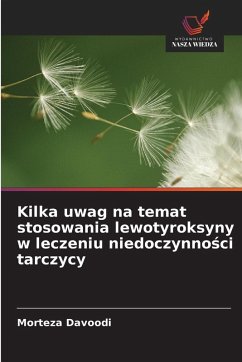 Cover Kilka uwag na temat stosowania lewotyroksyny w leczeniu niedoczynno¿ci tarczycy