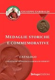 Medaglie storiche e commemorative. Collezione Francesco Garibaldi-Hibbert