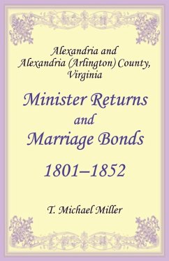 Cover Alexandria and Alexandria (Arlington) County, Virginia Minister Returns and Marriage Bonds 1801-1852