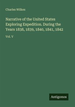 Cover Narrative of the United States Exploring Expedition. During the Years 1838, 1839, 1840, 1841, 1842