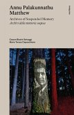 Annu Palakunnathu Matthew. Archives of suspended memory-Archivi della memoria sospesa Annu Palakunnathu Matthew. Archives of suspended memory-Archivi della memoria sospesa