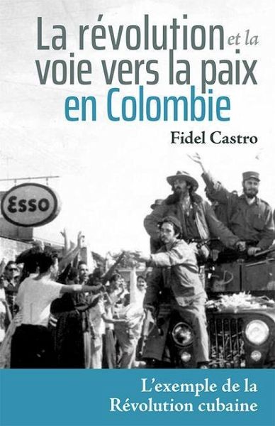La Révolution Et La Voie Vers La Paix En Colombie