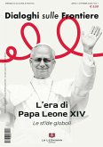L' era di papa Leone XIV. Le sfide globali L' era di papa Leone XIV. Le sfide globali