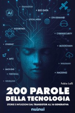Cover 200 parole della tecnologia. Storie e intuizioni dal transistor all'AI generativa