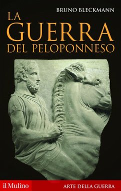 La guerra del Peloponneso - Bleckmann, Bruno