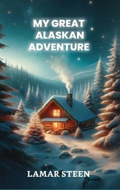 Cover My Great Alaskan Adventure