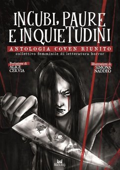 Incubi, paure e inquietudini. Antologia Coven Riunito - Aronica, Serena; Gobbo, Laura; Massetto, Giulia Incubi, paure e inquietudini. Antologia Coven Riunito - Aronica, Serena; Gobbo, Laura; Massetto, Giulia