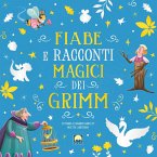 Fiabe e racconti magici dei Grimm Fiabe e racconti magici dei Grimm