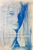 La forza della fragilità