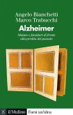 Alzheimer. Malato e familiari di fronte alla perdita del passato