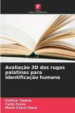 Avaliação 3D das rugas palatinas para identificação humana