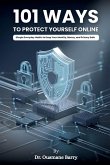 101 Ways to Protect Yourself Online 101 Ways to Protect Yourself Online