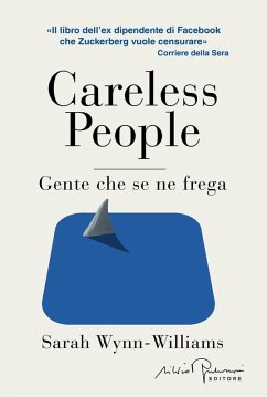 Careless people. Ediz. italiana - Wynn-Williams, Sarah Careless people. Ediz. italiana - Wynn-Williams, Sarah