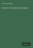 Portraits of Columbus. A Monograph