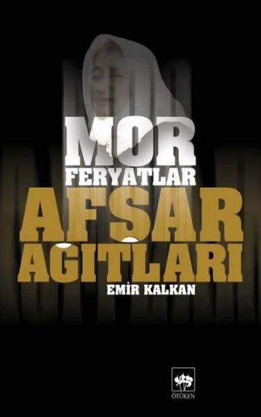 Afsar Agitlari - Mor Feryatlar Ciltli Afsar Agitlari - Mor Feryatlar Ciltli