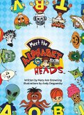 Meet The Alphabet Heads (HARDCOVER EDITION)