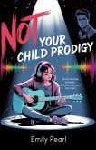 Not Your Child Prodigy