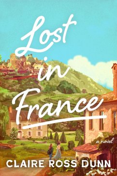 Lost in France - Dunn, Claire Ross