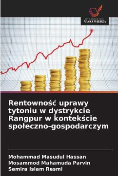 Cover Rentowno¿¿ uprawy tytoniu w dystrykcie Rangpur w kontek¿cie spo¿eczno-gospodarczym