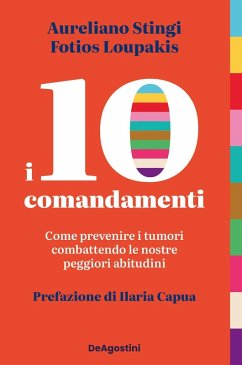 Cover I 10 comandamenti. Come prevenire i tumori combattendo le nostre peggiori abitudini