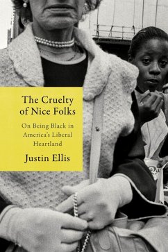 The Cruelty of Nice Folks - Ellis, Justin