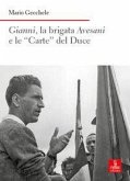 Gianni, la brigata Avesani e le 'Carte' del Duce