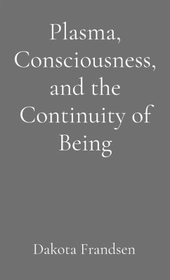 Cover Plasma, Consciousness, and the Continuity of Being