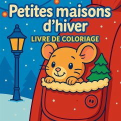 Petites maisons d'hiver - Livre de coloriage - Martin, Chris Petites maisons d'hiver - Livre de coloriage - Martin, Chris
