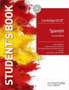 Cambridge IGCSE(TM) Spanish Fourth edition Student's Book - Sanchez, Jose Antonio Garcia; Laiz, Monica Morcillo; Barefoot, Simon; Guilford, Timothy; Weston, Tony Cambridge IGCSE(TM) Spanish Fourth edition Student's Book - Sanchez, Jose Antonio Garcia; Laiz, Monica Morcillo; Barefoot, Simon; Guilford, Timothy; Weston, Tony