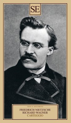 Carteggio - Nietzsche, Friedrich; Wagner, W. Richard Carteggio - Nietzsche, Friedrich; Wagner, W. Richard