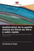 Amélioration de la qualité initiale du filtrat du filtre à sable rapide Amélioration de la qualité initiale du filtrat du filtre à sable rapide